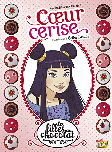 Filles au chocolat (Les) T.01 : Cœur cerise