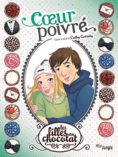 Filles au chocolat (Les) T.09 : Cœur poivré
