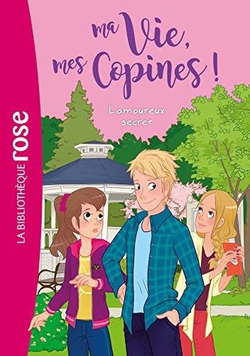 L'Ma vie, mes copines ! T.05 : Amoureux secret