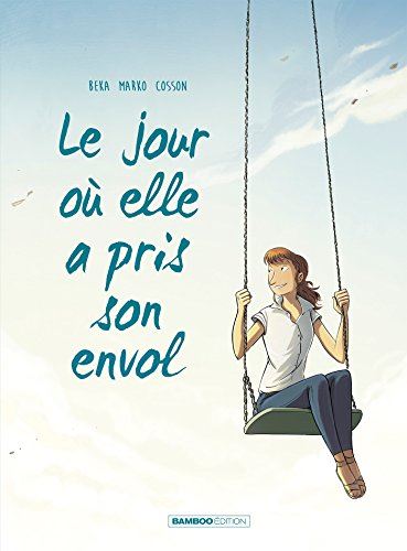 Le Jour où elle a pris son envol