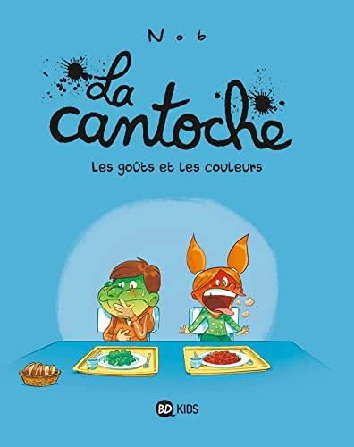 Les Cantoche (La) T.02 : Goûts et les couleurs