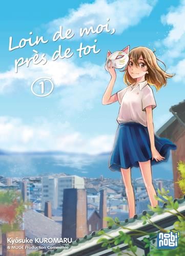 Loin de moi, près de toi T.01