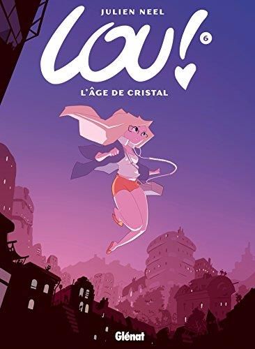 Lou ! T.06 : L'âge de cristal