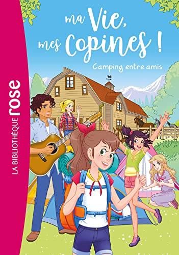 Ma vie, mes copines ! T.27 : Camping entre amis