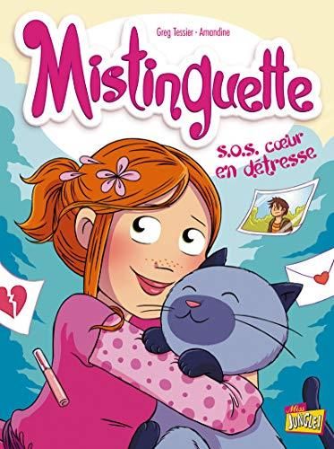 Mistinguette T.06 : SOS cœur en détresse