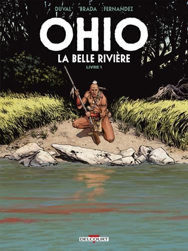 Ohio, la belle rivière T.01