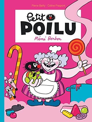 Petit poilu T.04 : Mémé bonbon
