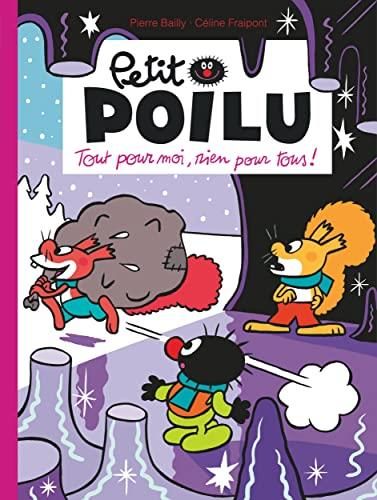 Petit poilu T.27 : Tout pour moi, rien pour tous !