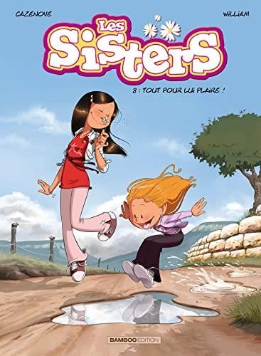 Sisters (Les) T.08 : Tout pour lui plaire