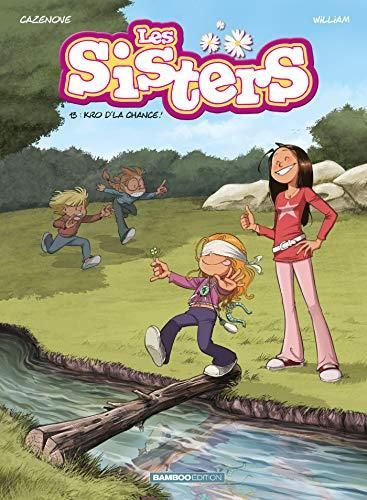 Sisters (Les) T.13. : Kro d'la chance !