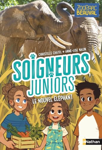 Soigneurs juniors T.15 : Le nouvel éléphant